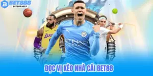 Đọc vị kèo nhà cái bet88